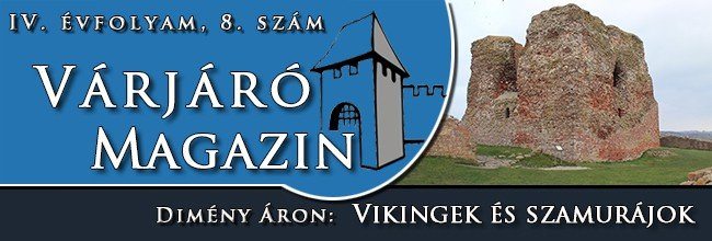 Várjáró Magazin 34.szám, Dimény Áron: Vikingek és szamurájok